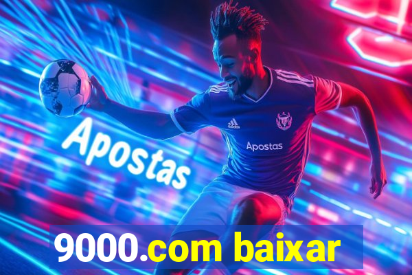 9000.com baixar